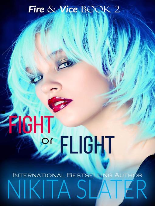 Title details for Fight or Flight by Nikita Slater - Available